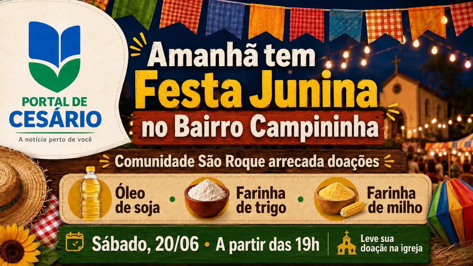 Festa Junina da Comunidade São Roque acontece amanhã no Bairro Campininha, em Ce - Cultura em Cesário Lange