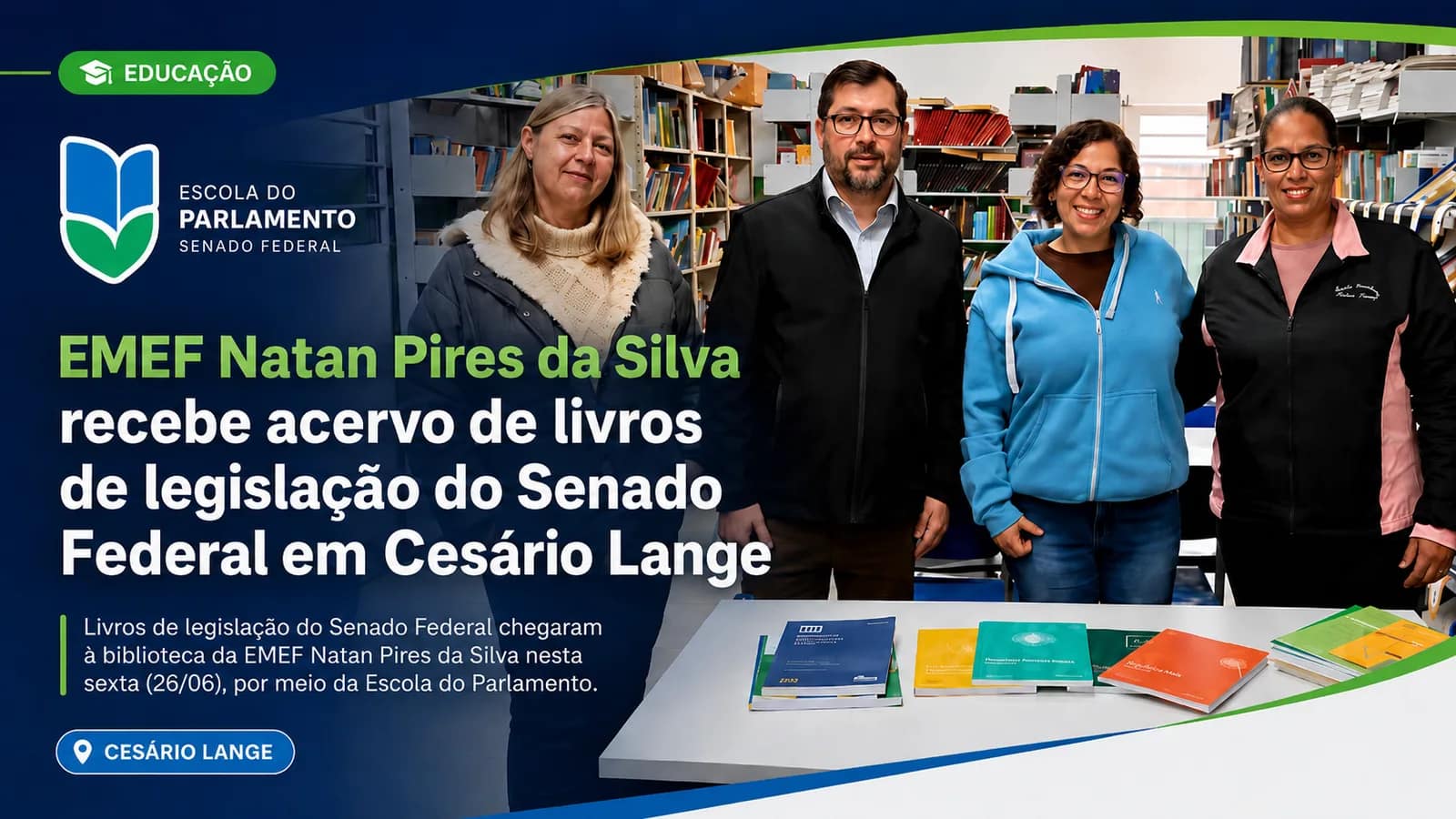 EMEF Natan Pires da Silva recebe acervo de livros de legislação do Senado Federa - Educação em Cesário Lange