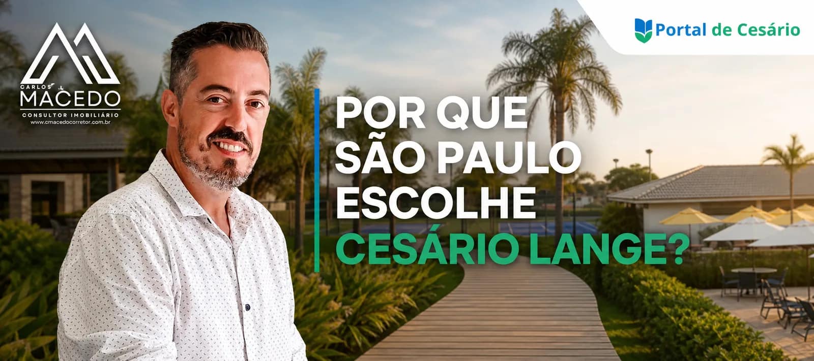 Corretor Carlos Macedo explica por que famílias de São Paulo buscam imóveis em C - Economia em Cesário Lange